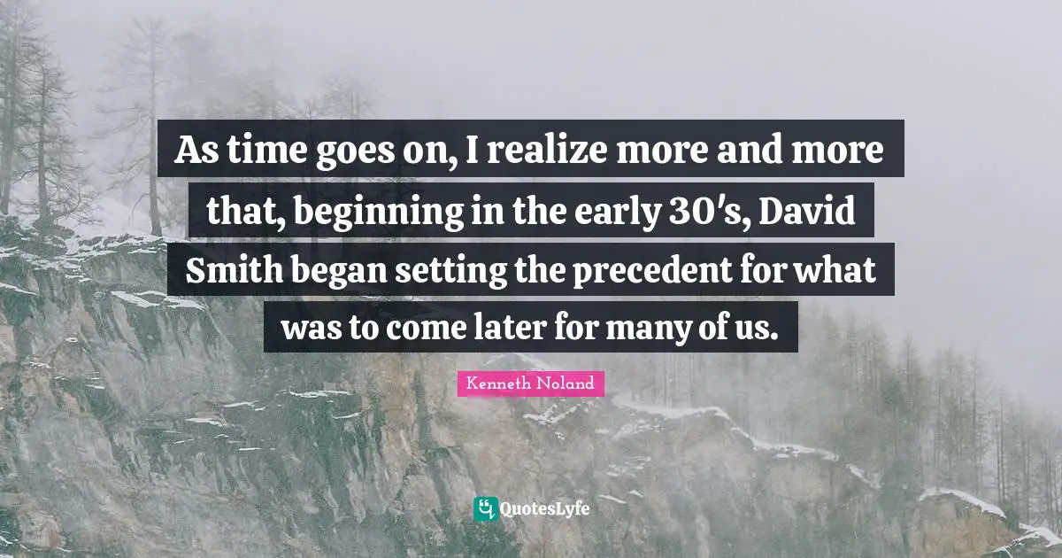 As time goes on, I realize more and more that, beginning in the early 30's, David Smith began setting the precedent for what was to come later for many of us.