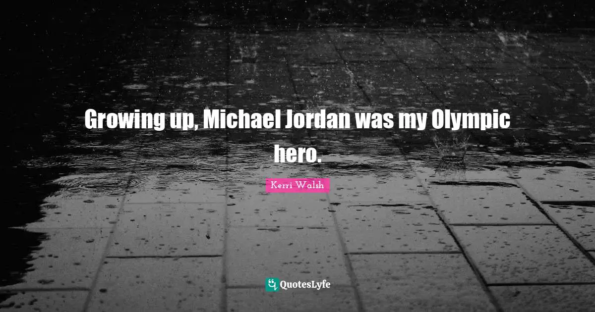 Growing up, Michael Jordan was my Olympic hero.