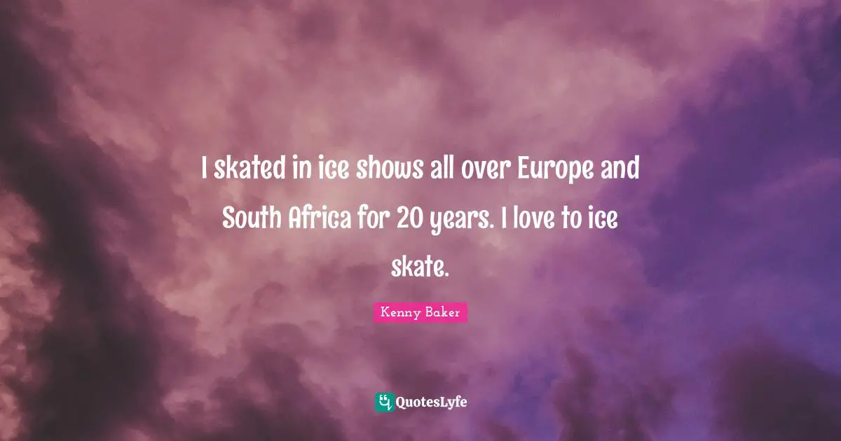 I skated in ice shows all over Europe and South Africa for 20 years. I love to ice skate.