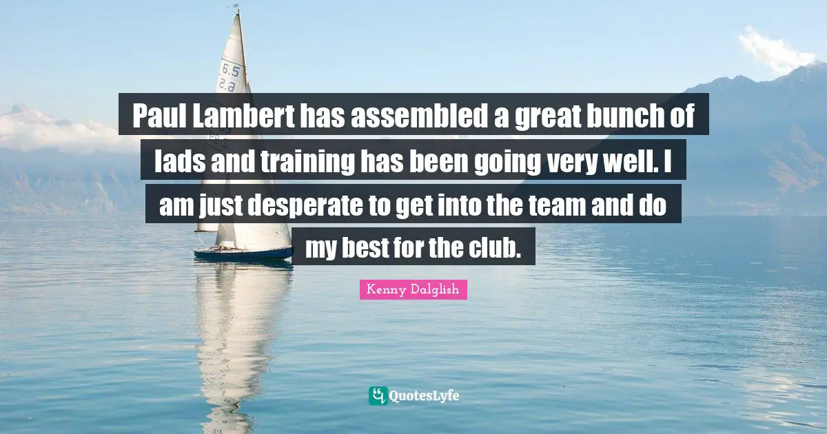 Paul Lambert has assembled a great bunch of lads and training has been going very well. I am just desperate to get into the team and do my best for the club.