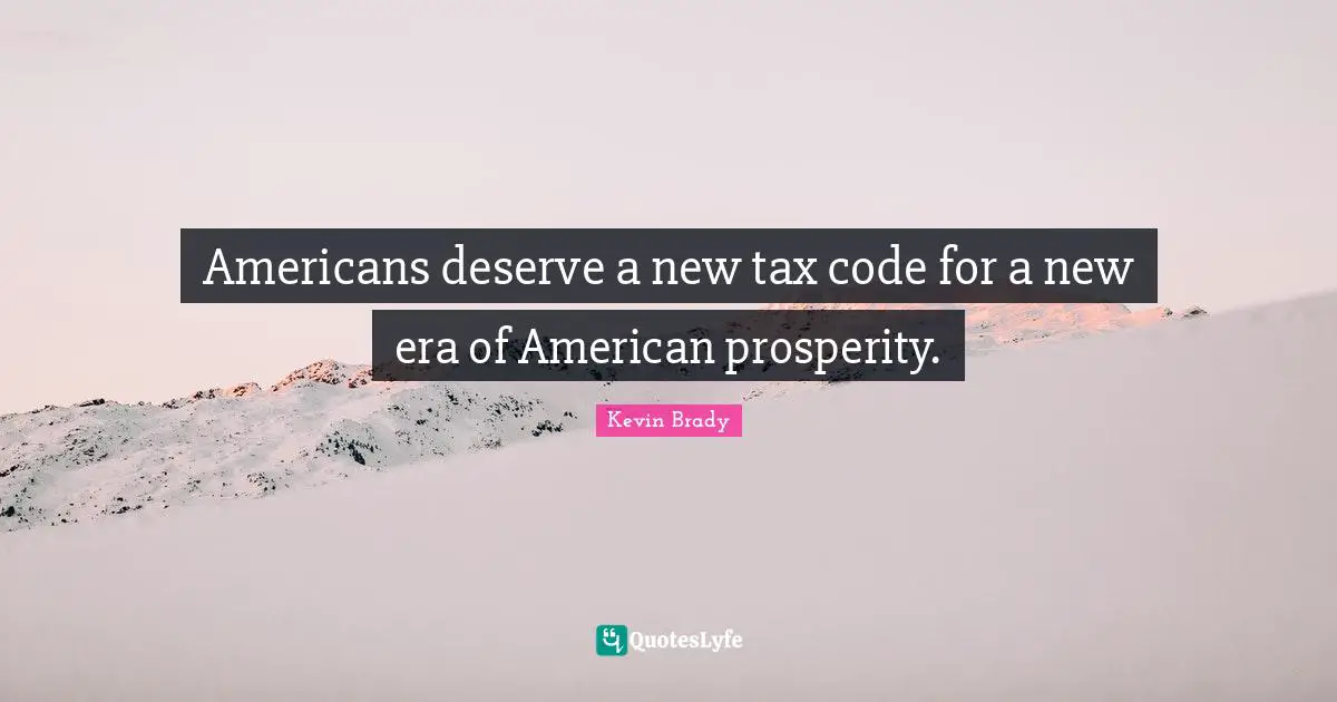Americans deserve a new tax code for a new era of American prosperity.