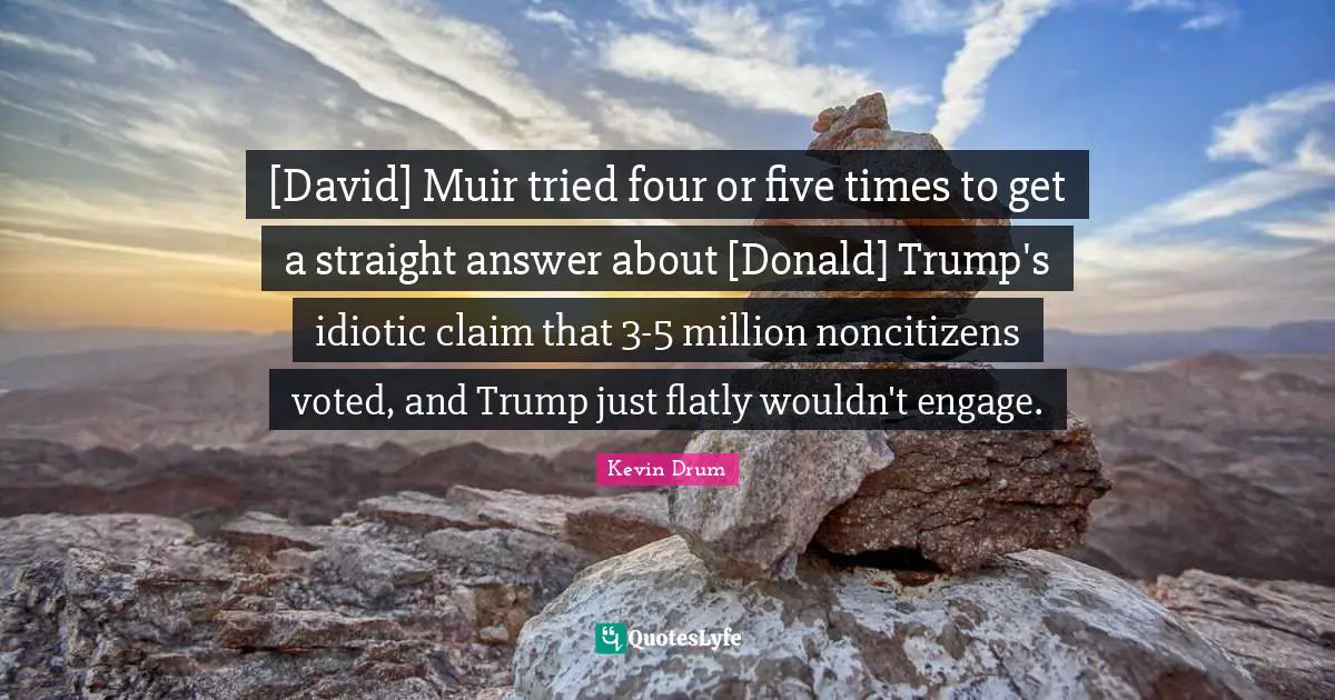 [David] Muir tried four or five times to get a straight answer about [Donald] Trump's idiotic claim that 3-5 million noncitizens voted, and Trump just flatly wouldn't engage.