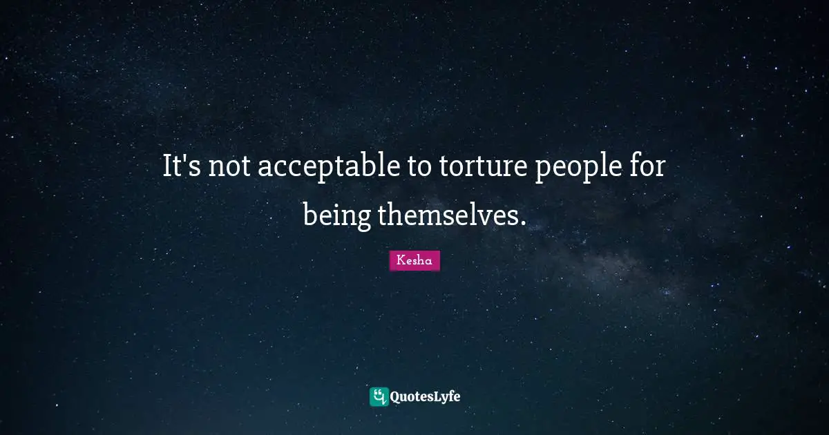 It's not acceptable to torture people for being themselves.