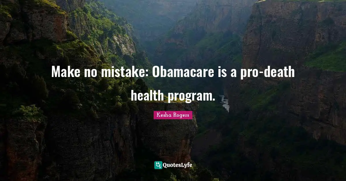 Make no mistake: Obamacare is a pro-death health program.