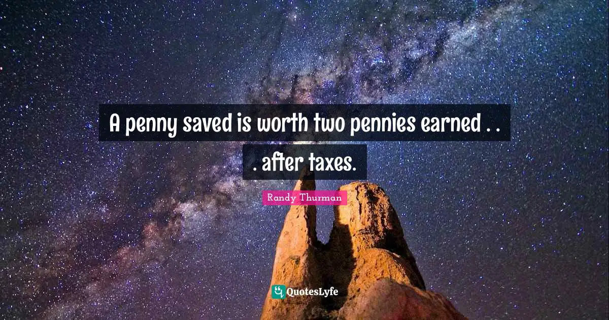 A penny saved is worth two pennies earned . . . after taxes.
