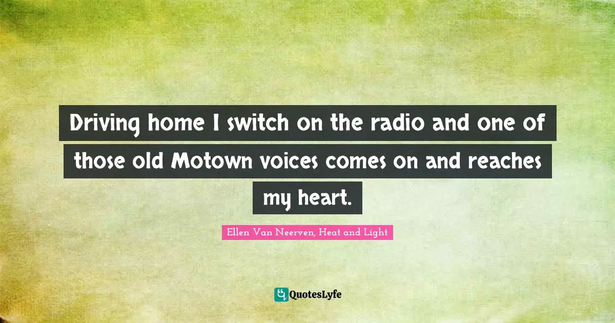 Driving home I switch on the radio and one of those old Motown voices comes on and reaches my heart.