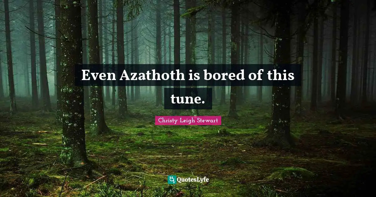 Even Azathoth is bored of this tune.