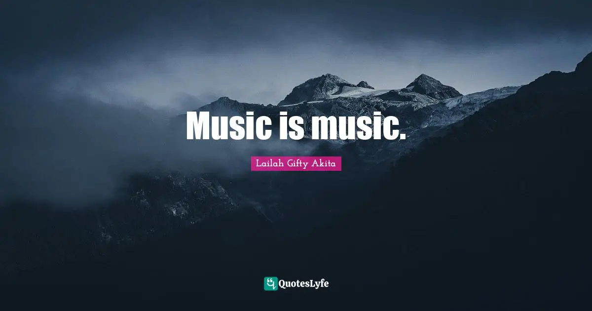 Music is music.