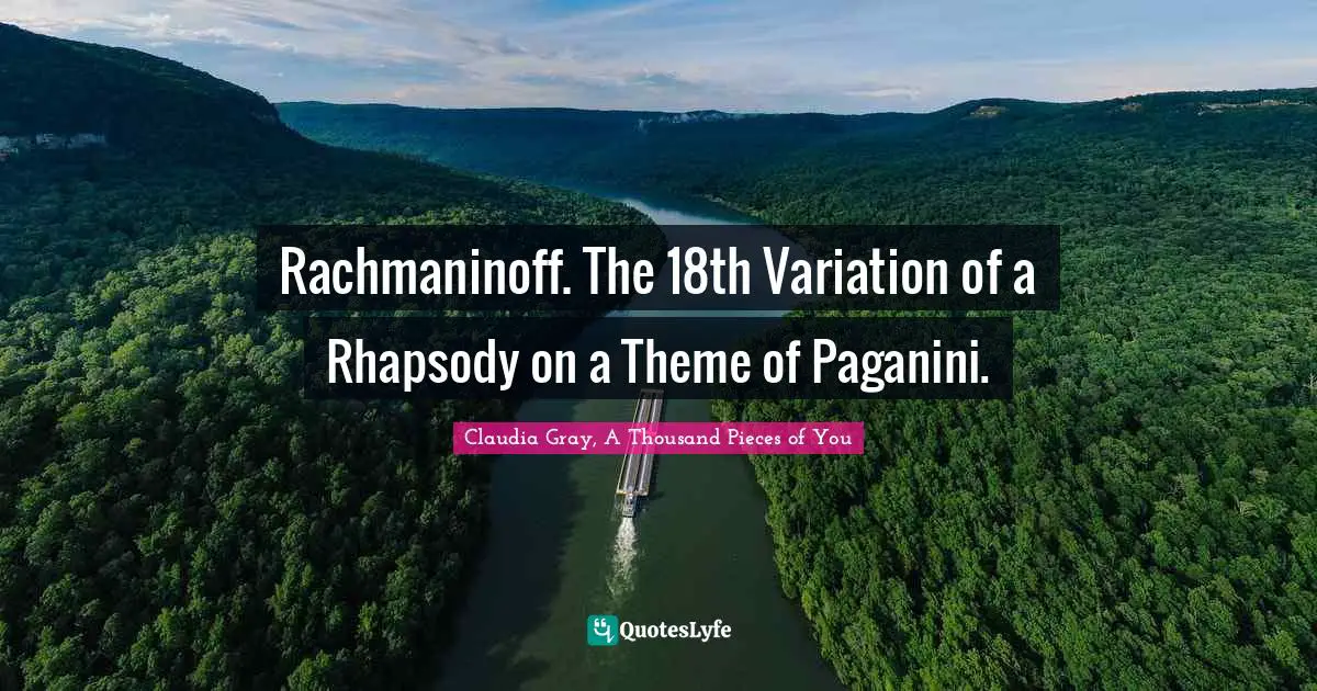 Rachmaninoff. The 18th Variation of a Rhapsody on a Theme of Paganini.