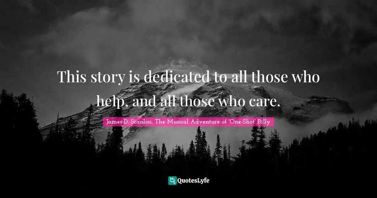 This story is dedicated to all those who help, and all those who care.