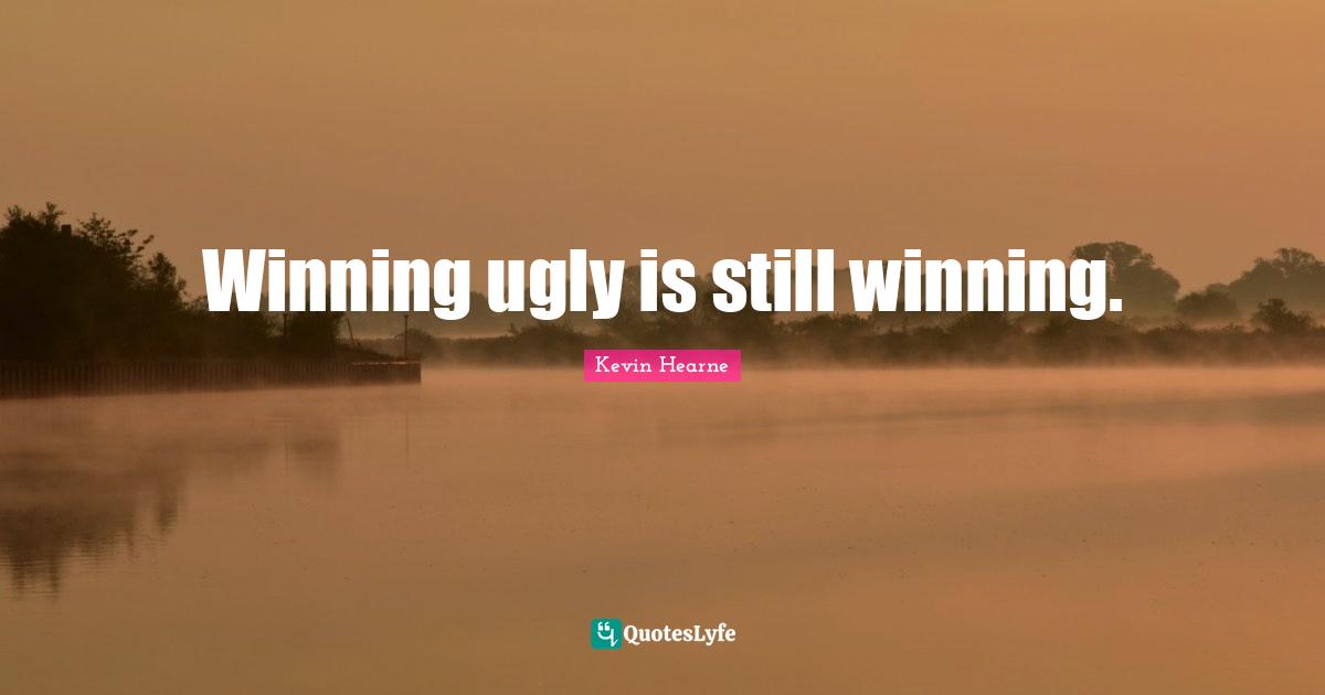 Winning ugly is still winning.