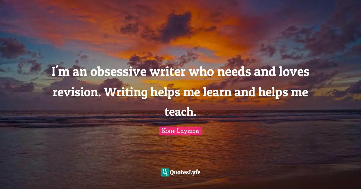 I'm an obsessive writer who needs and loves revision. Writing helps me learn and helps me teach.