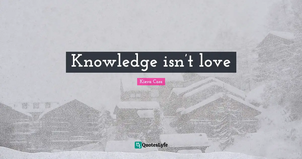 Knowledge isn’t love