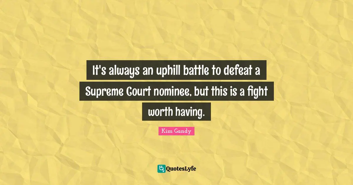 It's always an uphill battle to defeat a Supreme Court nominee, but this is a fight worth having.