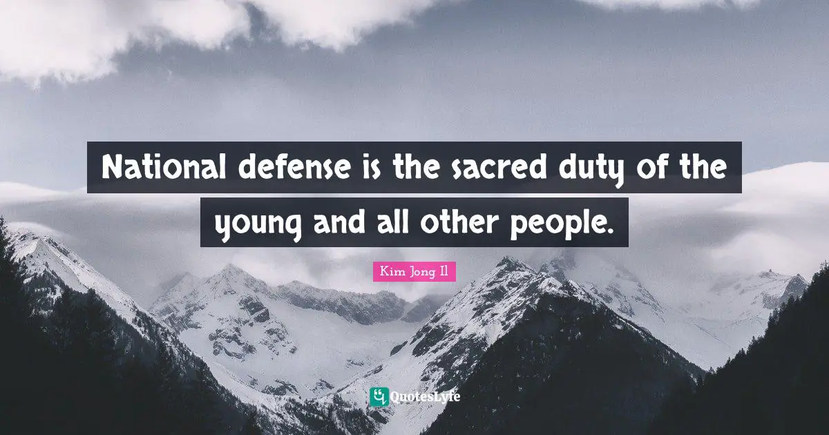 National defense is the sacred duty of the young and all other people.