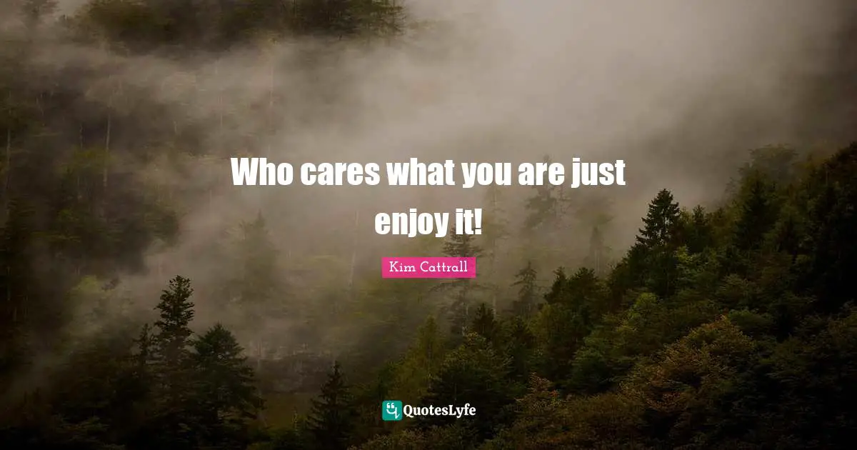 Who cares what you are just enjoy it!