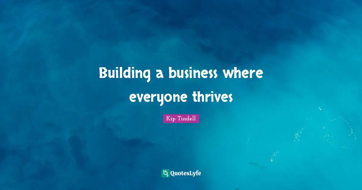 Building a business where everyone thrives
