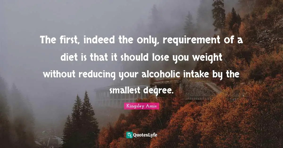 The first, indeed the only, requirement of a diet is that it should lose you weight without reducing your alcoholic intake by the smallest degree.