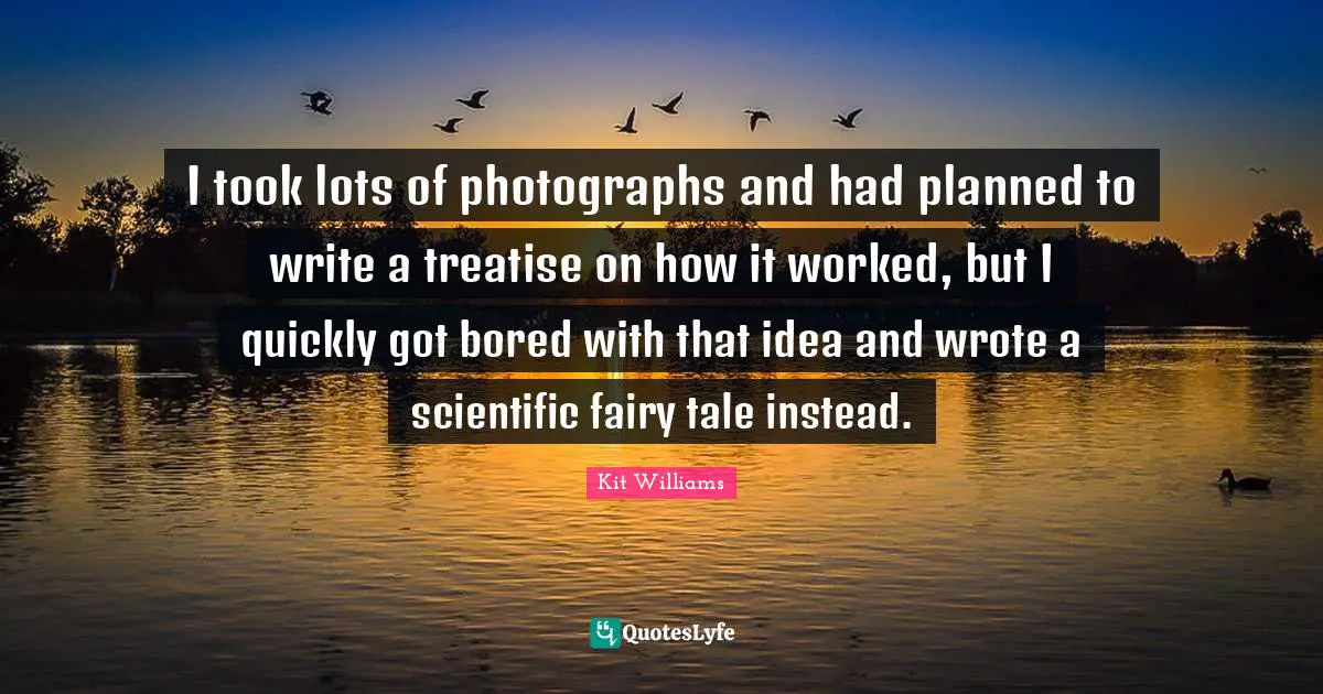 I took lots of photographs and had planned to write a treatise on how it worked, but I quickly got bored with that idea and wrote a scientific fairy tale instead.
