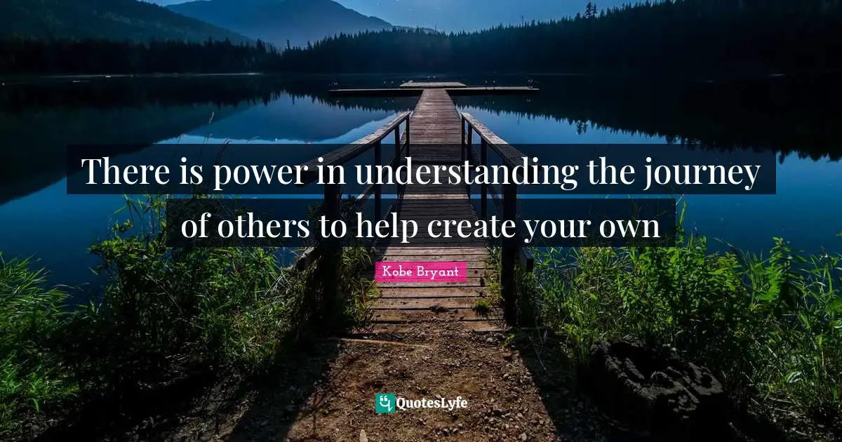 There is power in understanding the journey of others to help create your own