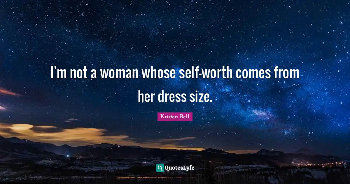 I'm not a woman whose self-worth comes from her dress size.