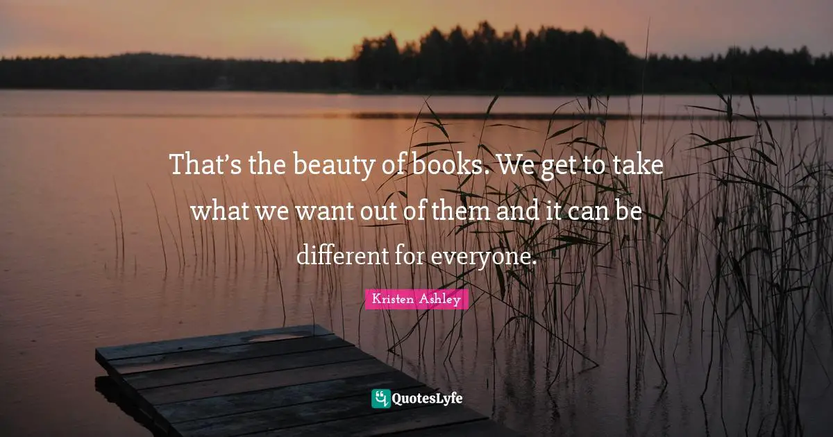 That’s the beauty of books. We get to take what we want out of them and it can be different for everyone.
