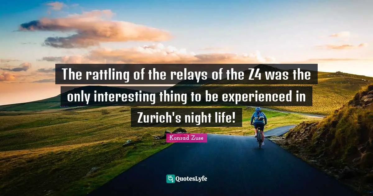The rattling of the relays of the Z4 was the only interesting thing to be experienced in Zurich's night life!