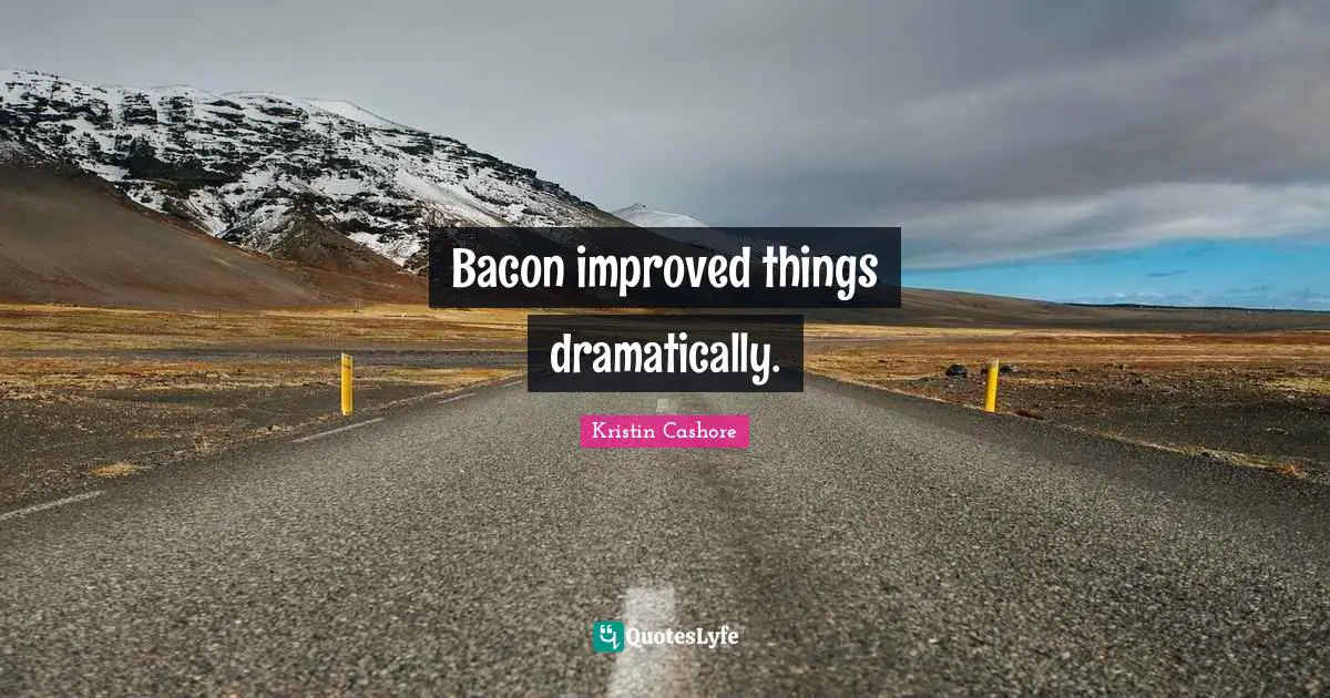Bacon improved things dramatically.