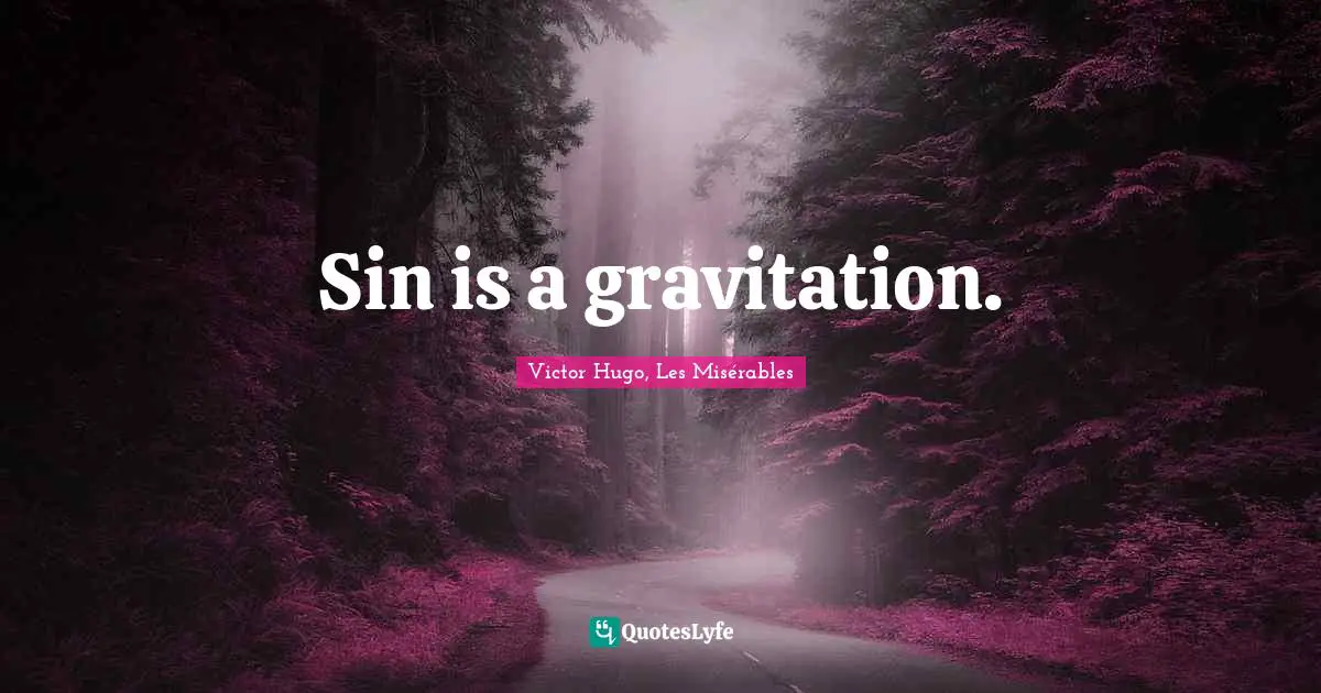 Sin is a gravitation.