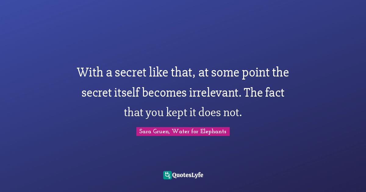 With a secret like that, at some point the secret itself becomes irrelevant. The fact that you kept it does not.