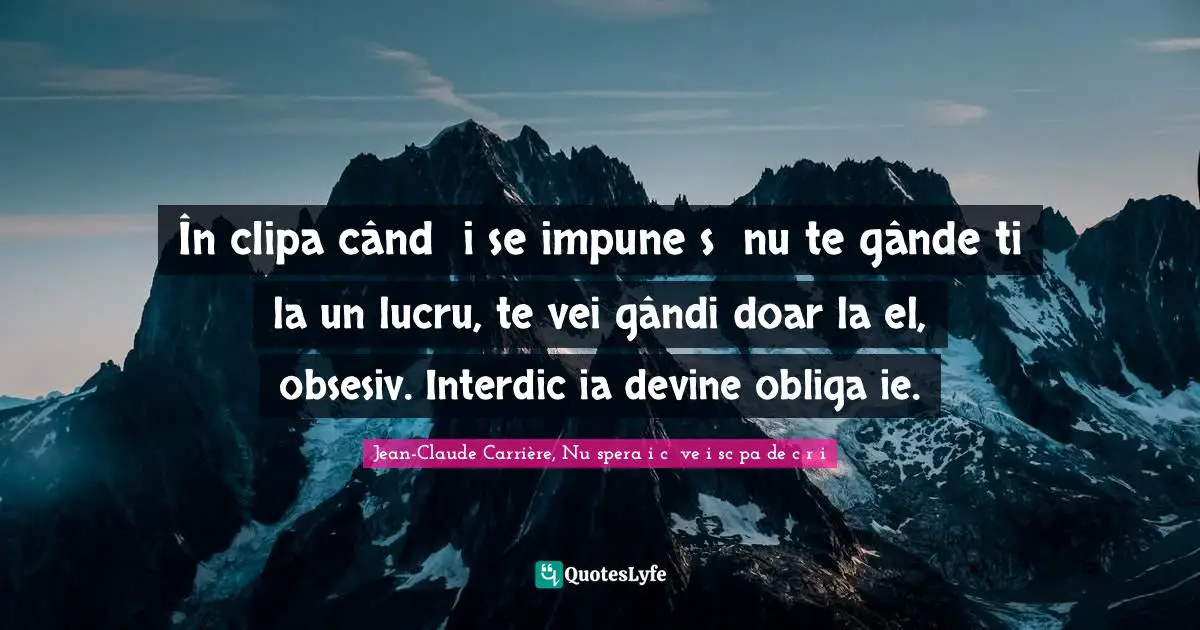 În clipa când ți se impune să nu te gândești la un lucru, te vei gândi doar la el, obsesiv. Interdicția devine obligație.