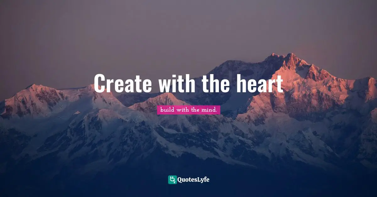 Create with the heart