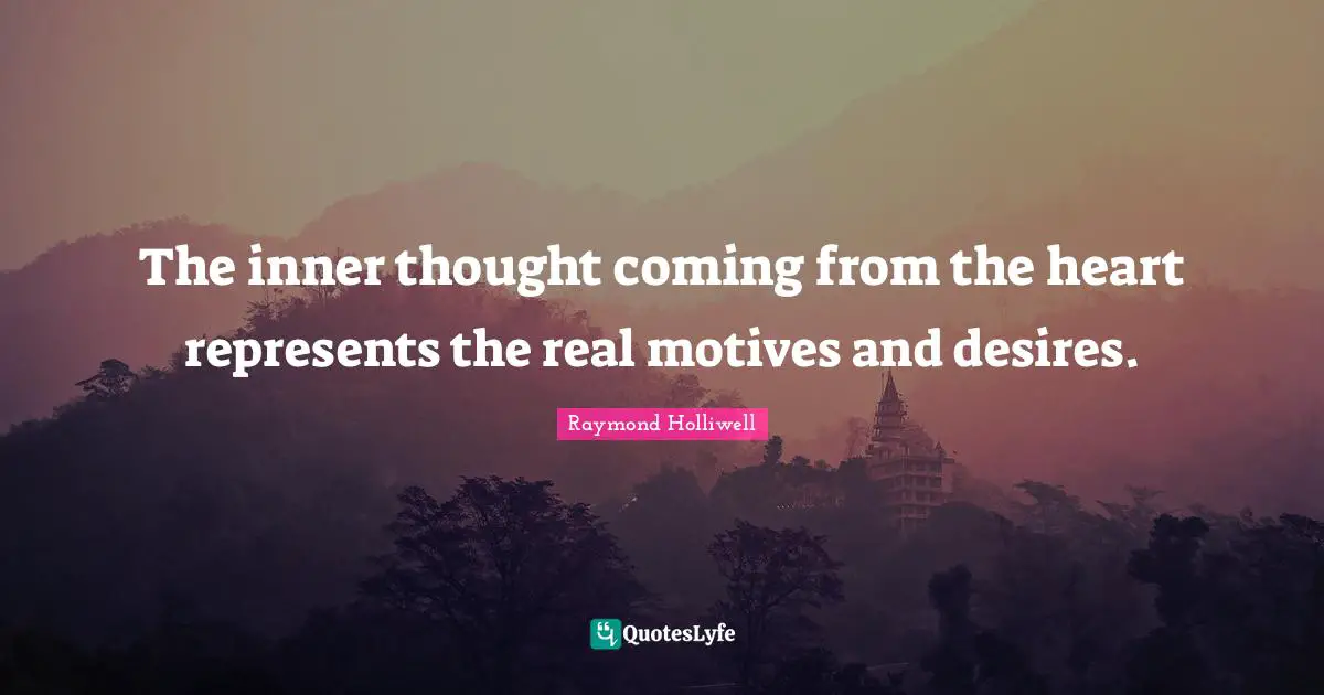 The inner thought coming from the heart represents the real motives and desires.