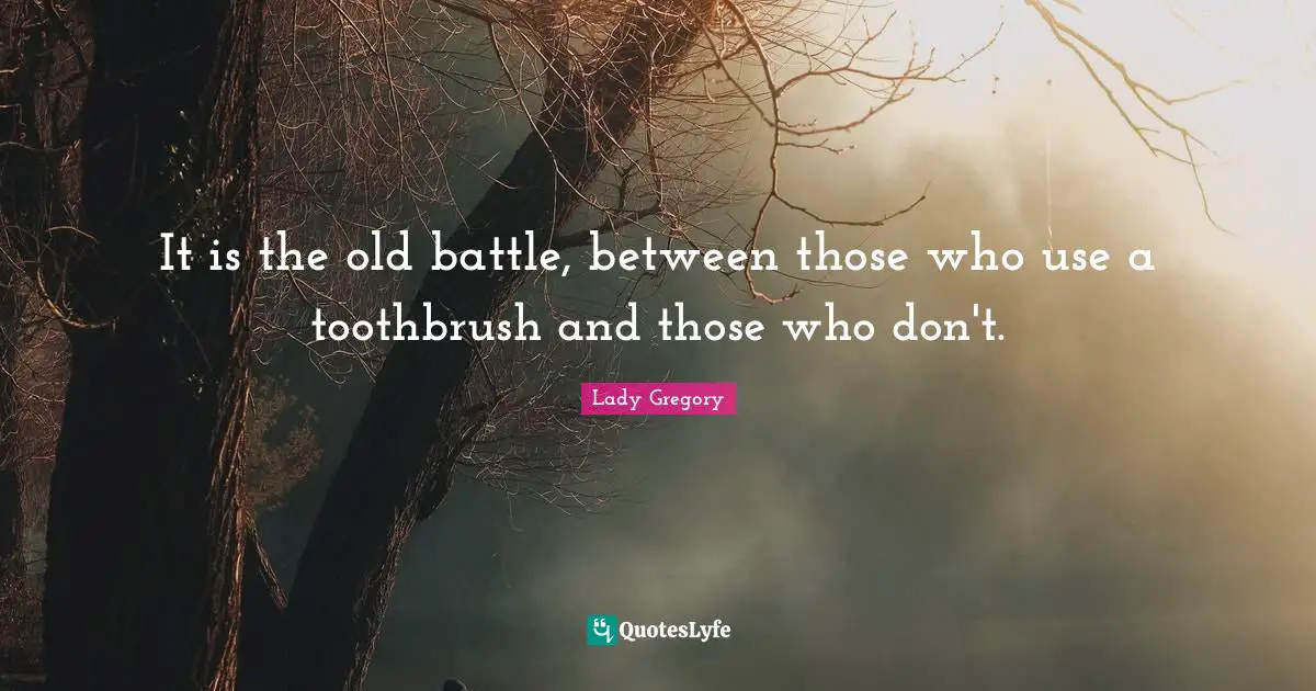 It is the old battle, between those who use a toothbrush and those who don't.