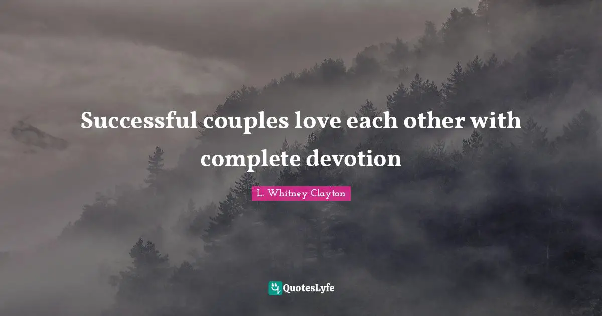 Successful couples love each other with complete devotion