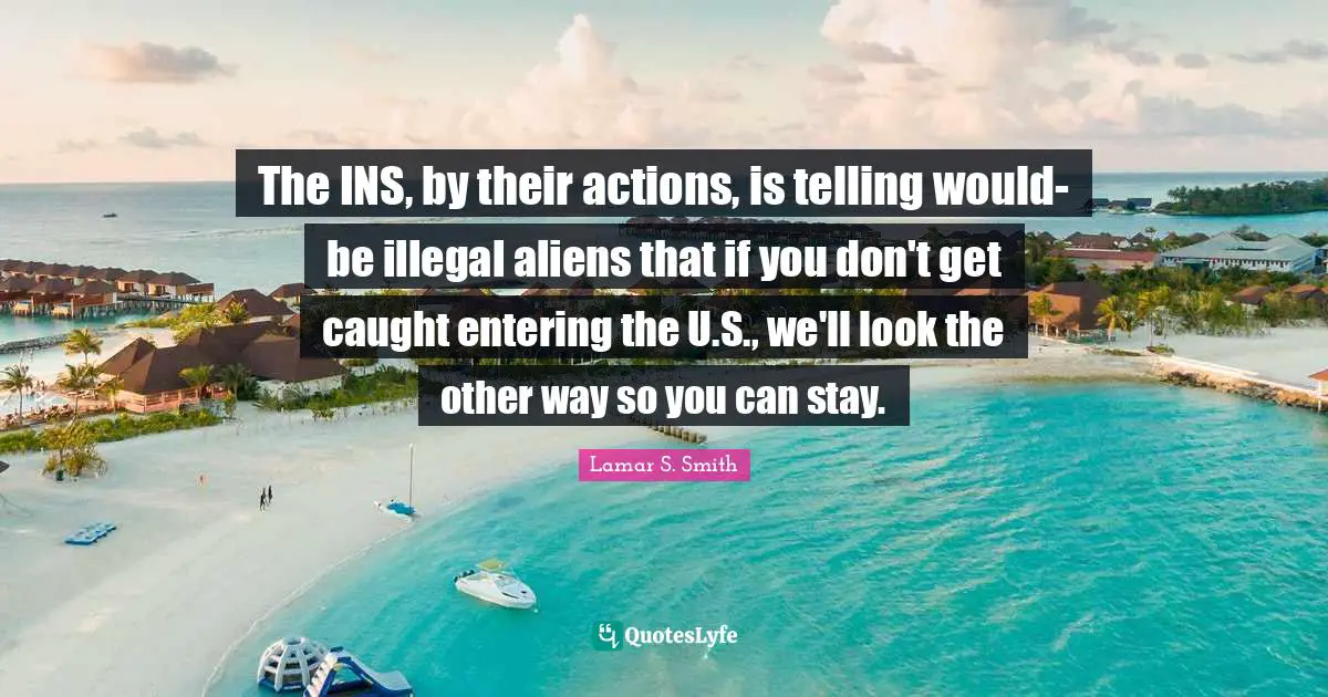 The INS, by their actions, is telling would-be illegal aliens that if you don't get caught entering the U.S., we'll look the other way so you can stay.