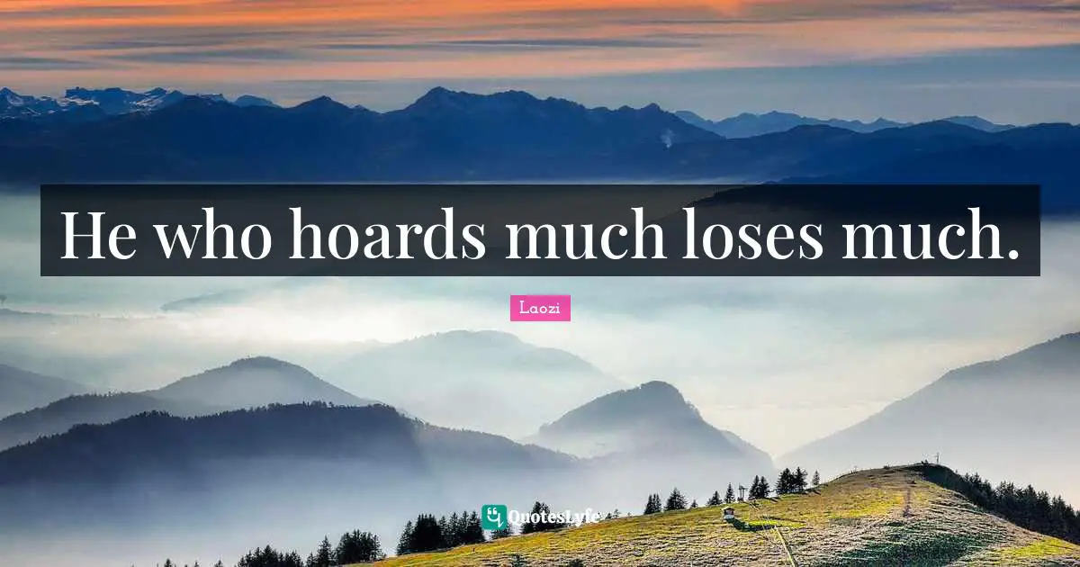 He who hoards much loses much.