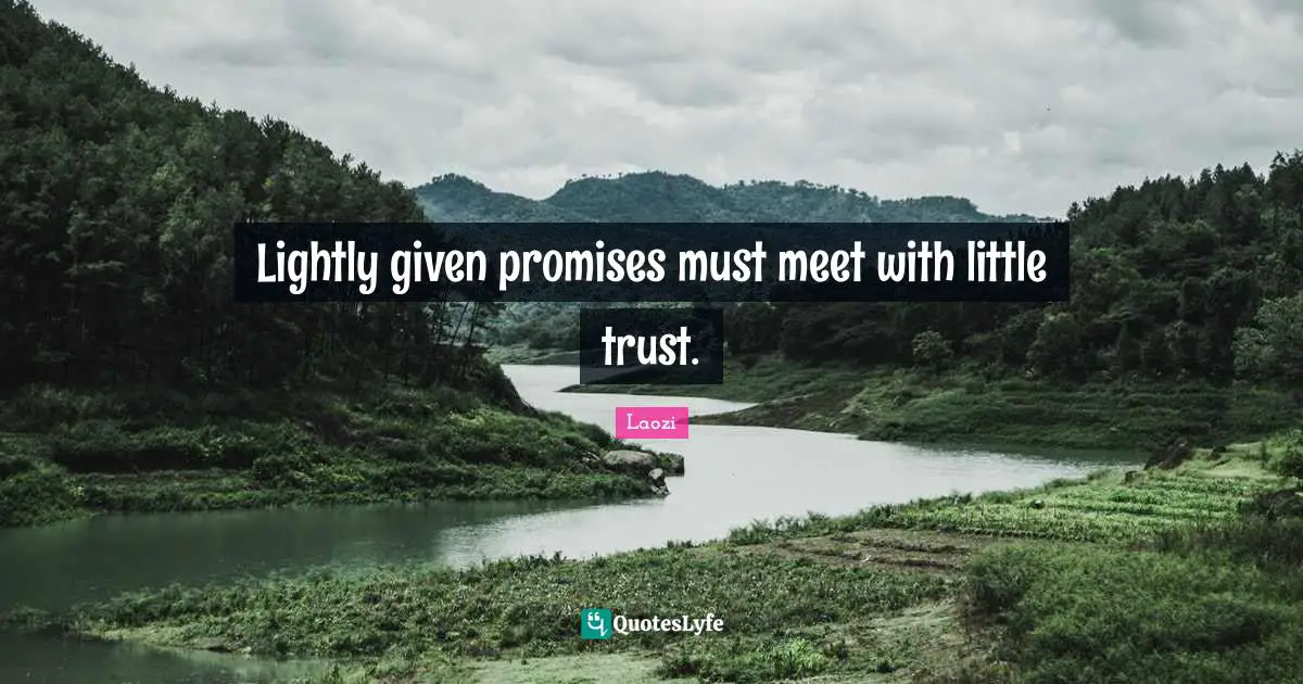 Lightly given promises must meet with little trust.
