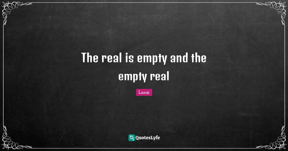 The real is empty and the empty real
