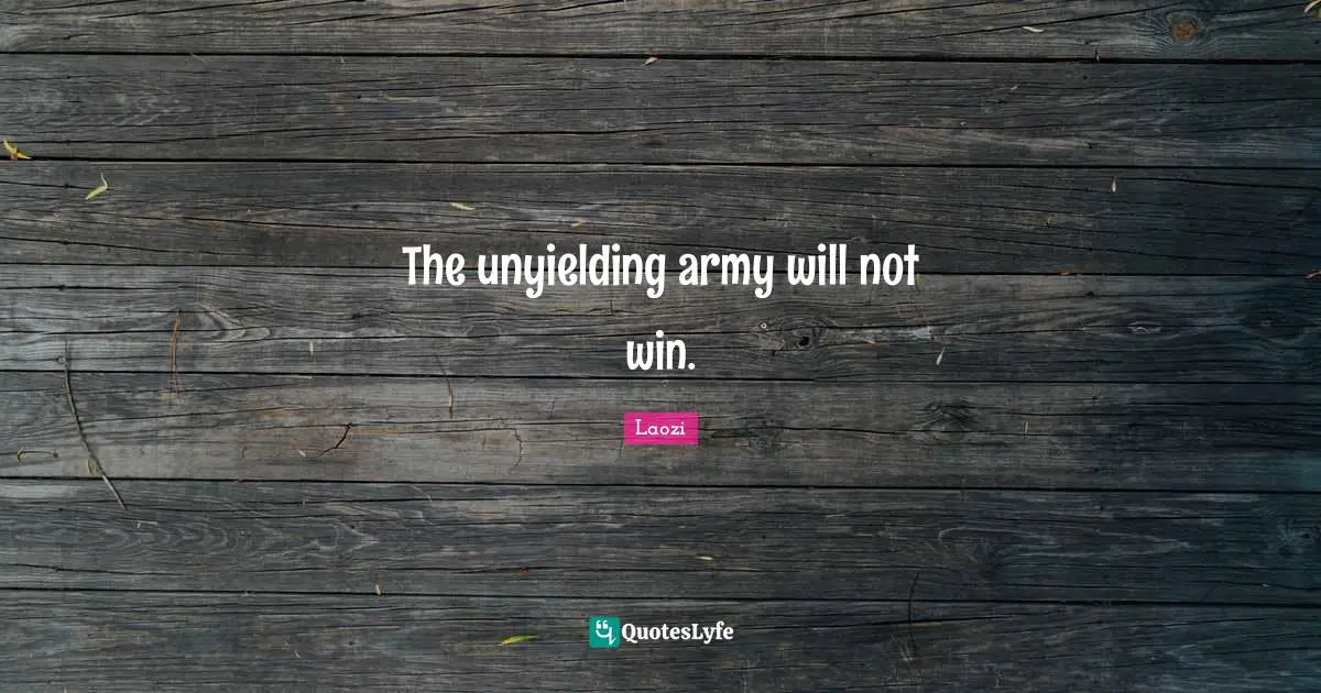 The unyielding army will not win.
