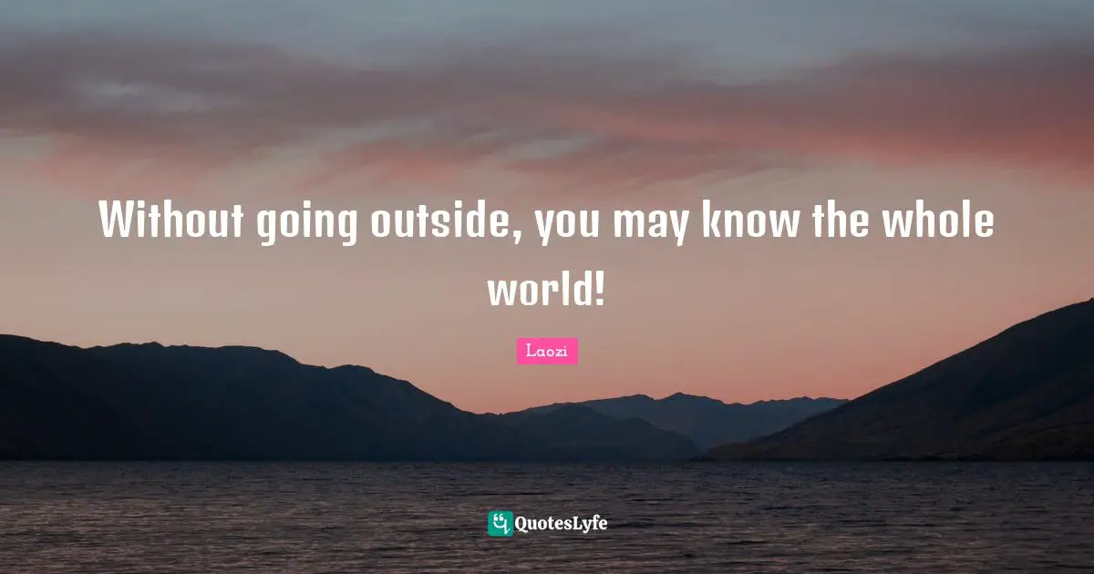 Without going outside, you may know the whole world!