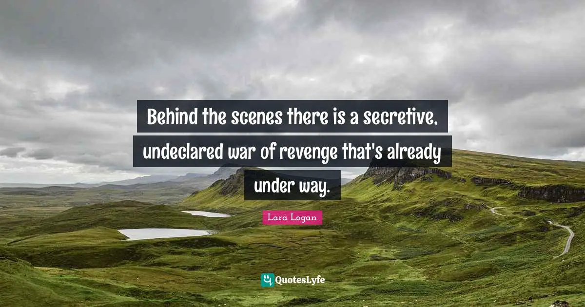 Behind the scenes there is a secretive, undeclared war of revenge that's already under way.