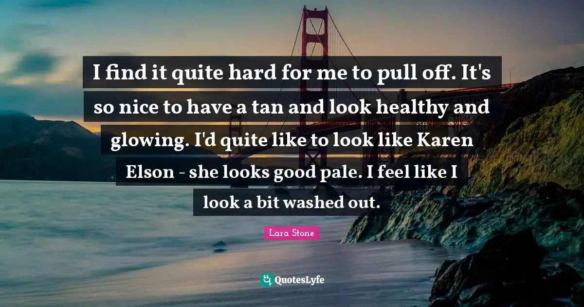 I find it quite hard for me to pull off. It's so nice to have a tan and look healthy and glowing. I'd quite like to look like Karen Elson - she looks good pale. I feel like I look a bit washed out.