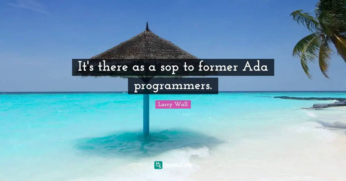 It's there as a sop to former Ada programmers.