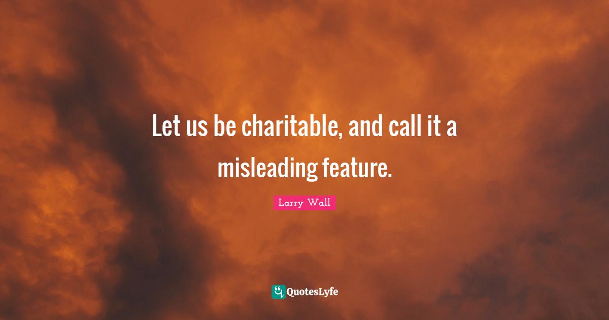 Let us be charitable, and call it a misleading feature.