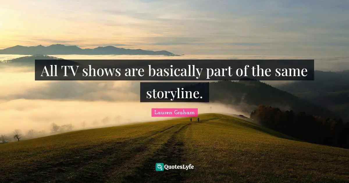 All TV shows are basically part of the same storyline.