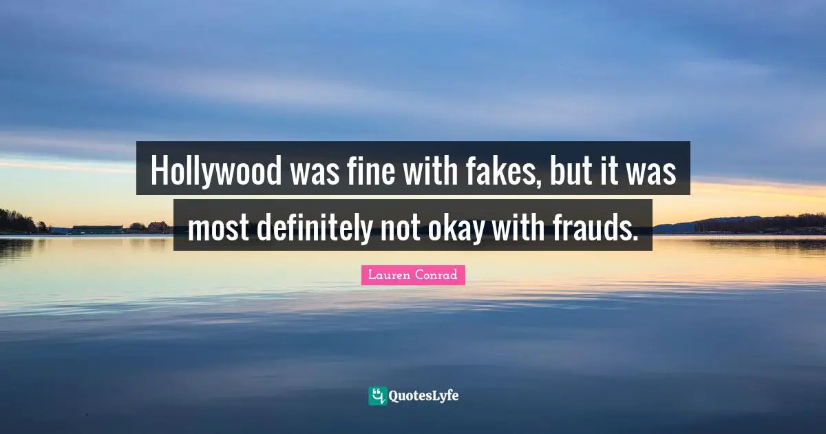 Hollywood was fine with fakes, but it was most definitely not okay with frauds.