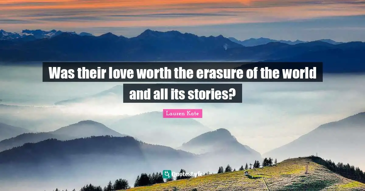 Was their love worth the erasure of the world and all its stories?