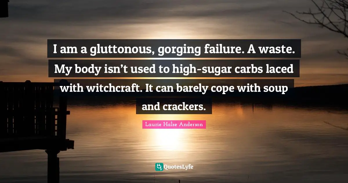 I am a gluttonous, gorging failure. A waste. My body isn’t used to high-sugar carbs laced with witchcraft. It can barely cope with soup and crackers.
