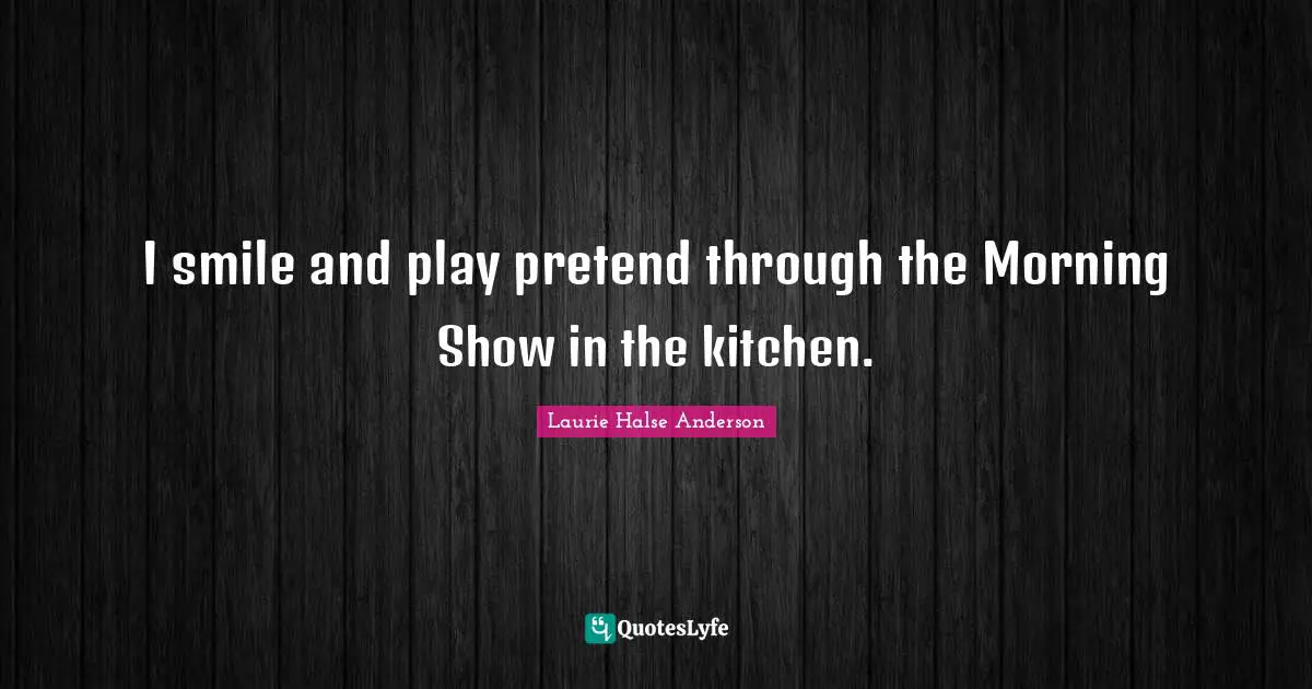 I smile and play pretend through the Morning Show in the kitchen.